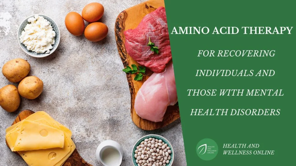 Amino Acid Therapy for Recovering individuals and Those with Mental Health Disorders