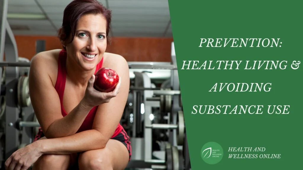 Prevention: Healthy Living and Avoiding Substance Use